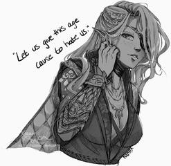 "Let us give this age cause to hate us." - Valda Cui "Let us give this age cause to hate us." - Valda Cui
